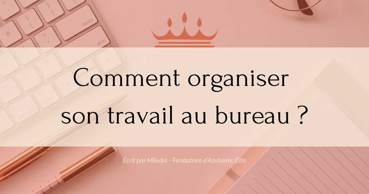 Dans cet article, tu vas découvrir **comment organiser son travail au bureau** grâce à 5 piliers fondamentaux. Des bases simples. Mais puissantes.